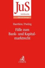 Fälle zum Bank- und Kapitalmarktrecht