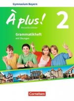 À plus ! - Französisch als 1. und 2. Fremdsprache - Bayern - Ausgabe 2017 - Band 2