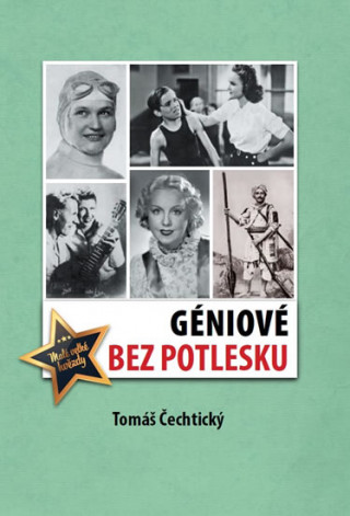 Géniové bez potlesku