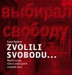 Zvolili svobodu…