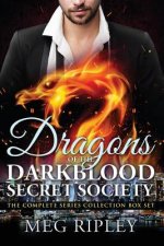 Dragons of the Darkblood Secret Society: The Complete Series Collection
