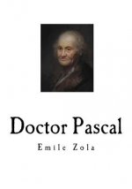 Doctor Pascal: Emile Zola