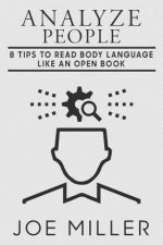 Analyze People: 8 Tips to Read Body Language Like An Open Book