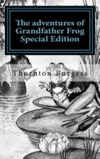 The adventures of Grandfather Frog: Special Edition