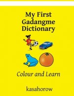 My First Gadangme Dictionary: Colour and Learn