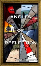 Angles of Reflection: An Anthology of Short Stories and Poems