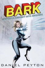 Bark Episode III: Descent Into Madness