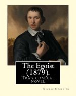 The Egoist (1879). By: George Meredith: Tragicomical novel