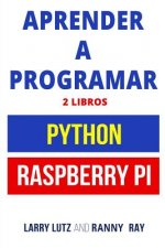 Aprender a Programar: Raspberry Pi Y Python