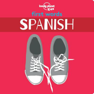Lonely Planet Kids First Words - Spanish (Planet Lonely)(Leporelo)