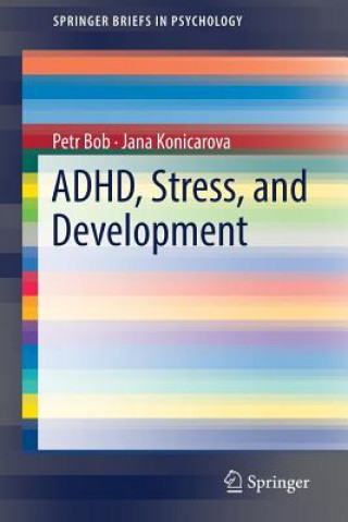 ADHD, Stress, and Development