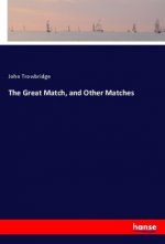 The Great Match, and Other Matches