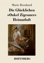 Glucklichen / Onkel Zigeuner / Heimatluft