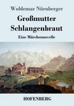 Grossmutter Schlangenbraut