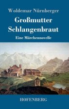 Grossmutter Schlangenbraut
