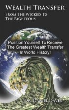 Wealth Transfer: From the Wicked to the Righteous