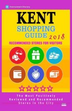 Kent Shopping Guide 2018: Best Rated Stores in Kent, England - Stores Recommended for Visitors, (Shopping Guide 2018)