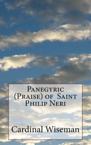 Panegyric (Praise) of Saint Philip Neri