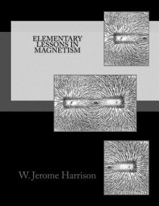 Elementary Lessons in Magnetism