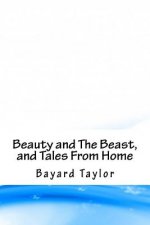 Beauty and The Beast, and Tales From Home