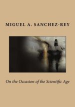 On the Occasion of the Scientific Age