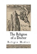 The Religion of a Doctor: Religio Medici