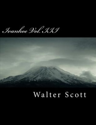 Ivanhoe Vol. III