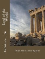 Lord of the World: Will Truth Rise Again?
