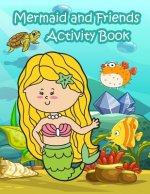 Mermaid and Friends Activity Book: : Fun Activity for Kids in Mermaid and Animals in the ocean theme Coloring, Trace lines and numbers, Word search, F