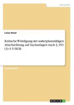 Kritische Würdigung der außerplanmäßigen Abschreibung auf Sachanlagen nach 253 (3) S.5 HGB