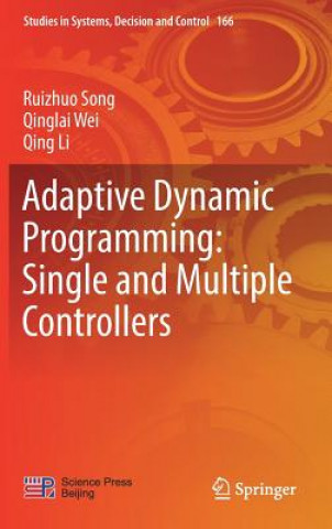 Adaptive Dynamic Programming: Single and Multiple Controllers