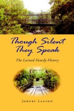 Though Silent They Speak