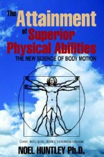 Attainment of Superior Physical Abilities
