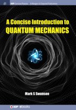 Concise Introduction to Quantum Mechanics