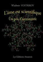 L'ame est scientifique - Un peu d'astronomie