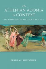 Athenian Adonia in Context