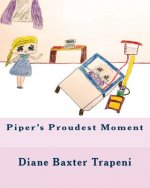 Piper's Proudest Moment