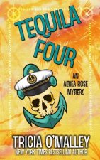 Tequila Four: An Althea Rose Mystery