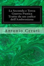 La Seconda e Terza Guerra Punica Tratto da un codice dell'Ambrosiana