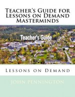 Teacher's Guide for Lessons on Demand Masterminds: Lessons on Demand