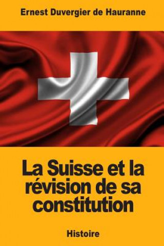 La Suisse et la révision de sa constitution