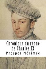 Chronique du r?gne de Charles IX