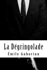 La Dégringolade: Tome 1