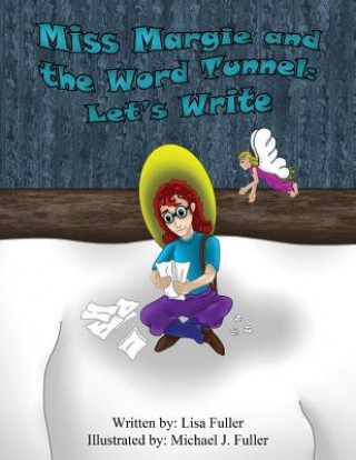 Miss Margie and the Word Tunnel: Let's Write