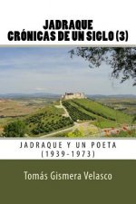 Jadraque. Crónicas de un siglo (3): Jadraque y un poeta (1939-1973)
