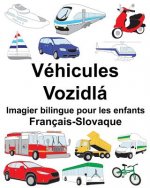 Français-Slovaque Véhicules/Vozidlá Imagier bilingue pour les enfants