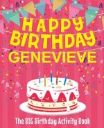 Happy Birthday Genevieve - The Big Birthday Activity Book: (Personalized Children's Activity Book)
