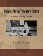 Woody's World Teacher's Guide: 8 weeks of related activities