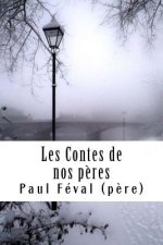 Les Contes de nos p?res