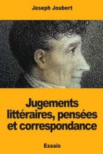 Jugements littéraires, pensées et correspondance